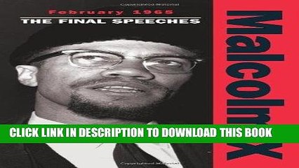 Read Now February 1965: The Final Speeches (Malcolm X speeches   writings) PDF Online