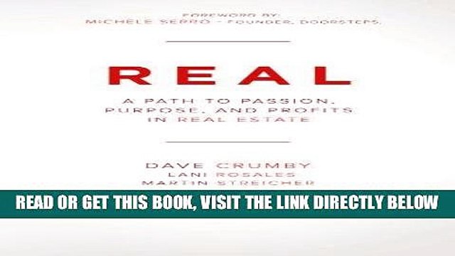 [BOOK] PDF Real: A Path to Passion, Purpose and Profits in Real Estate Collection BEST SELLER