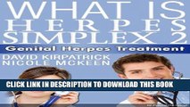 Read Now What is Herpes Simplex 2? - Genital Herpes Treatment PDF Book