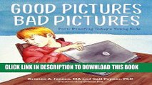 Read Now Good Pictures Bad Pictures: Porn-Proofing Today s Young Kids Download Book