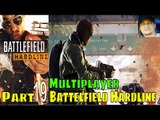 Battlefield Hardline Multiplayer Part 19 Walkthrough Gameplay Campaign Mission Single Player Lets Pl