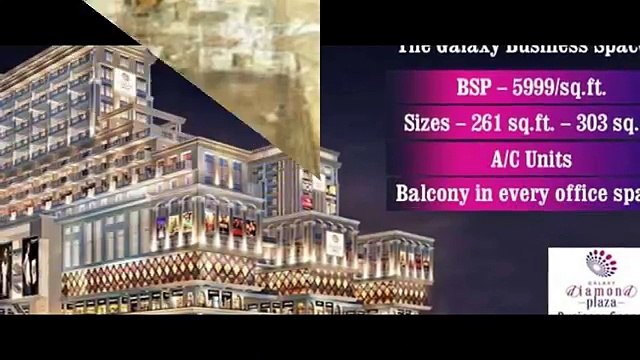 Book office space in reasonable price Galaxy Diamond Plaza