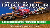 Read Now Total Dirt Rider Manual: 358 Essential Dirt Bike Skills Download Book
