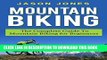 Read Now Mountain Biking: The Complete Guide To Mountain Biking For Beginners (Mountain Biking,