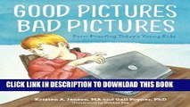 Read Now Good Pictures Bad Pictures: Porn-Proofing Today s Young Kids PDF Online