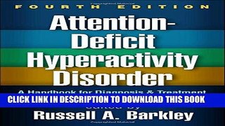 Read Now Attention-Deficit Hyperactivity Disorder, Fourth Edition: A Handbook for Diagnosis and