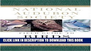 Read Now National Audubon Society Field Guide to North American Birds: Eastern Region, Revised