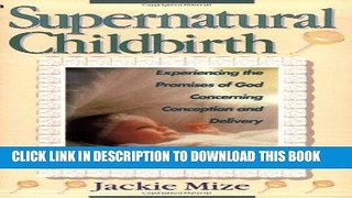 Read Now Supernatural Childbirth PDF Online