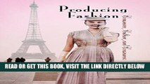 [FREE] EBOOK Producing Fashion: Commerce, Culture, and Consumers (Hagley Perspectives on Business