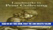 [READ] EBOOK Landmarks in Print Collecting: Connoisseurs and Donors at the British Museum Since