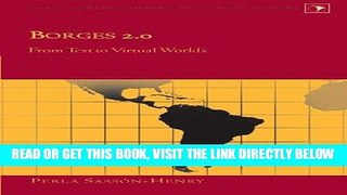 [READ] EBOOK Borges 2.0: From Text to Virtual Worlds (Latin America) BEST COLLECTION