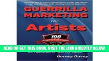 [FREE] EBOOK Guerrilla Marketing for Artists: Build a Bulletproof Art Career to Thrive in Any