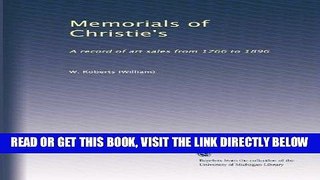 [FREE] EBOOK Memorials of Christie s: A record of art sales from 1766 to 1896 ONLINE COLLECTION