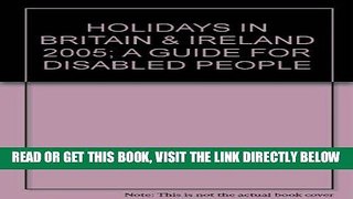 [READ] EBOOK HOLIDAYS IN BRITAIN   IRELAND 2005; A GUIDE FOR DISABLED PEOPLE BEST COLLECTION