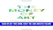 [READ] EBOOK The Money of Art: Make Money And Escape The Corporate Grind, While Staying True To