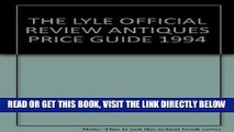 [READ] EBOOK THE LYLE OFFICIAL REVIEW ANTIQUES PRICE GUIDE 1994 ONLINE COLLECTION