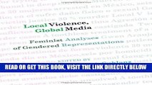 [READ] EBOOK Local Violence, Global Media: Feminist Analyses of Gendered Representations