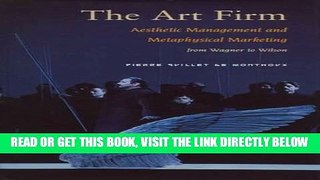 [READ] EBOOK The Art Firm: Aesthetic Management and Metaphysical Marketing (Stanford Business