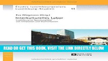 [FREE] EBOOK Interkulturelles Labor: Luxemburg im Spannungsfeld von Integration und