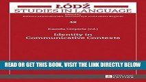 [READ] EBOOK Identity in Communicative Contexts (LÃ³dz Studies in Language) BEST COLLECTION
