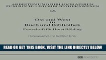 [READ] EBOOK Ost und West in Buch und Bibliothek: Festschrift fÃ¼r Horst RÃ¶hling (Arbeiten und