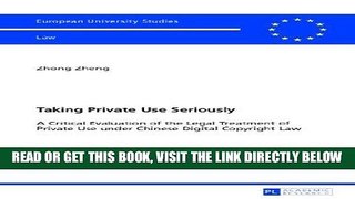 [READ] EBOOK Taking Private Use Seriously: A Critical Evaluation of the Legal Treatment of Private