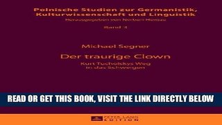 [FREE] EBOOK Der traurige Clown: Kurt Tucholskys Weg in das Schweigen (Polnische Studien zur