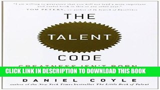 [Read] Ebook The Talent Code: Greatness Isn t Born. It s Grown. Here s How. New Version