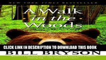 [Read] PDF A Walk in the Woods: Rediscovering America on the Appalachian Trail New Version