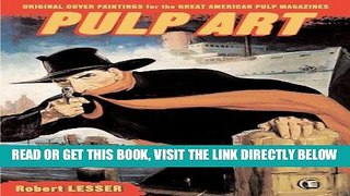 [FREE] EBOOK Pulp Art: Original Cover Paintings for the Great American Pulp Magazines ONLINE