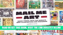 [READ] EBOOK Mail Me Art: Going Postal with the World s Best Illustrators and Designers ONLINE