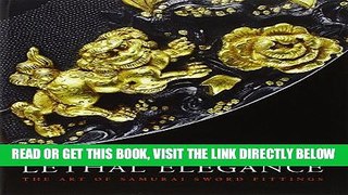 [FREE] EBOOK Lethal Elegance: The Art of Samurai Sword Fittings BEST COLLECTION