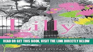 [READ] EBOOK Lilly: Palm Beach, Tropical Glamour, and the Birth of a Fashion Legend BEST COLLECTION