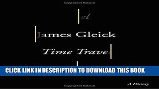 Ebook Time Travel: A History Free Read