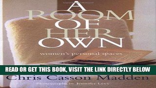 [READ] EBOOK A Room of Her Own: Women s Personal Spaces BEST COLLECTION