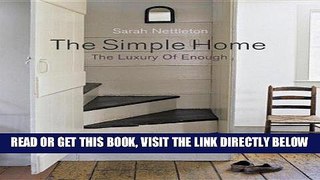 [READ] EBOOK The Simple Home: The Luxury of Enough (American Institute Architects) ONLINE COLLECTION