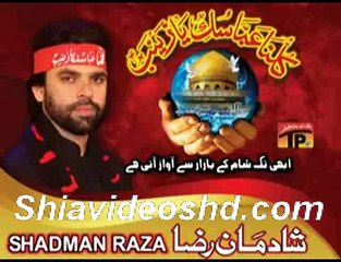 Abhi Tak Sham K Bazaar Noha by Shadman Raza 2014