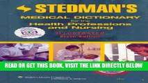 [READ] EBOOK Stedman s Medical Dictionary for the Health Professions and Nursing, Illustrated