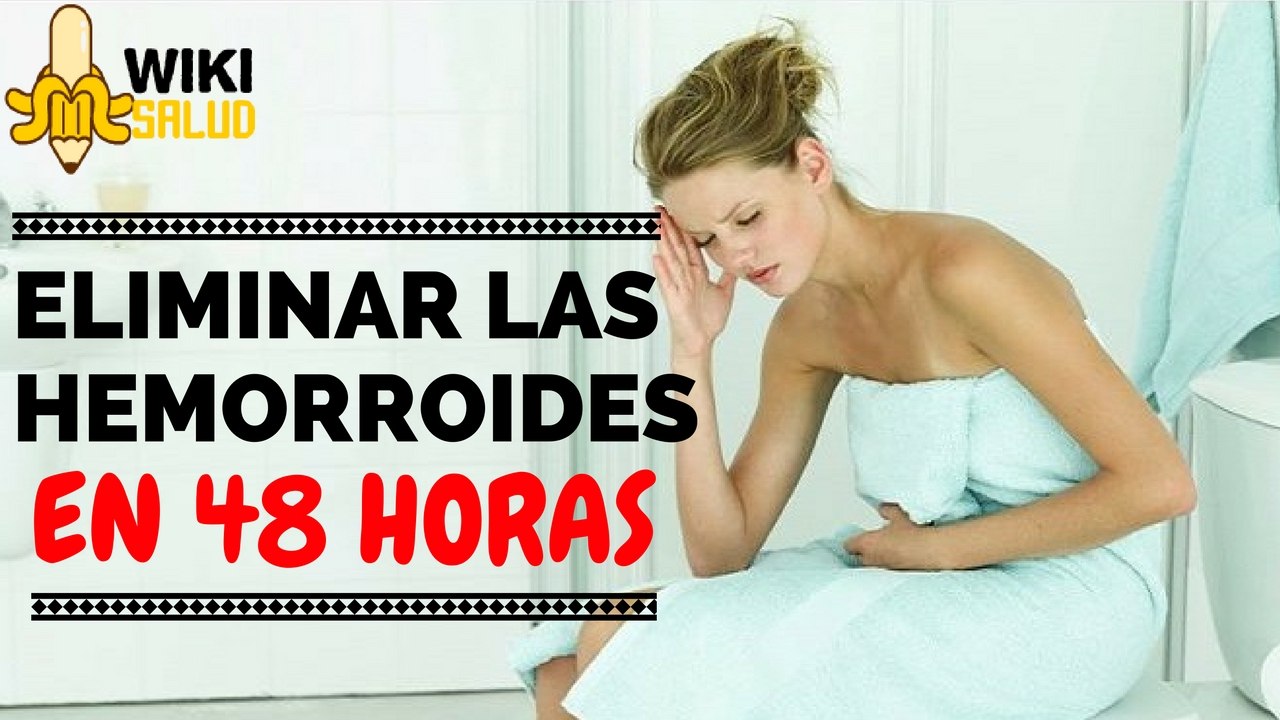 ➥Ni Los Médicos Se lo Creen. Descubierto un REMEDIO PARA ELIMINAR LAS HEMORROIDES En SÓLO 48 HORAS!!