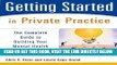 [READ] EBOOK Getting Started in Private Practice: The Complete Guide to Building Your Mental