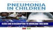 [READ] EBOOK Pneumonia in Children: Epidemiology, Prevention and Treatment BEST COLLECTION