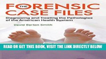 [FREE] EBOOK The Forensic Case Files: Diagnosing and Treating the Pathologies of the American