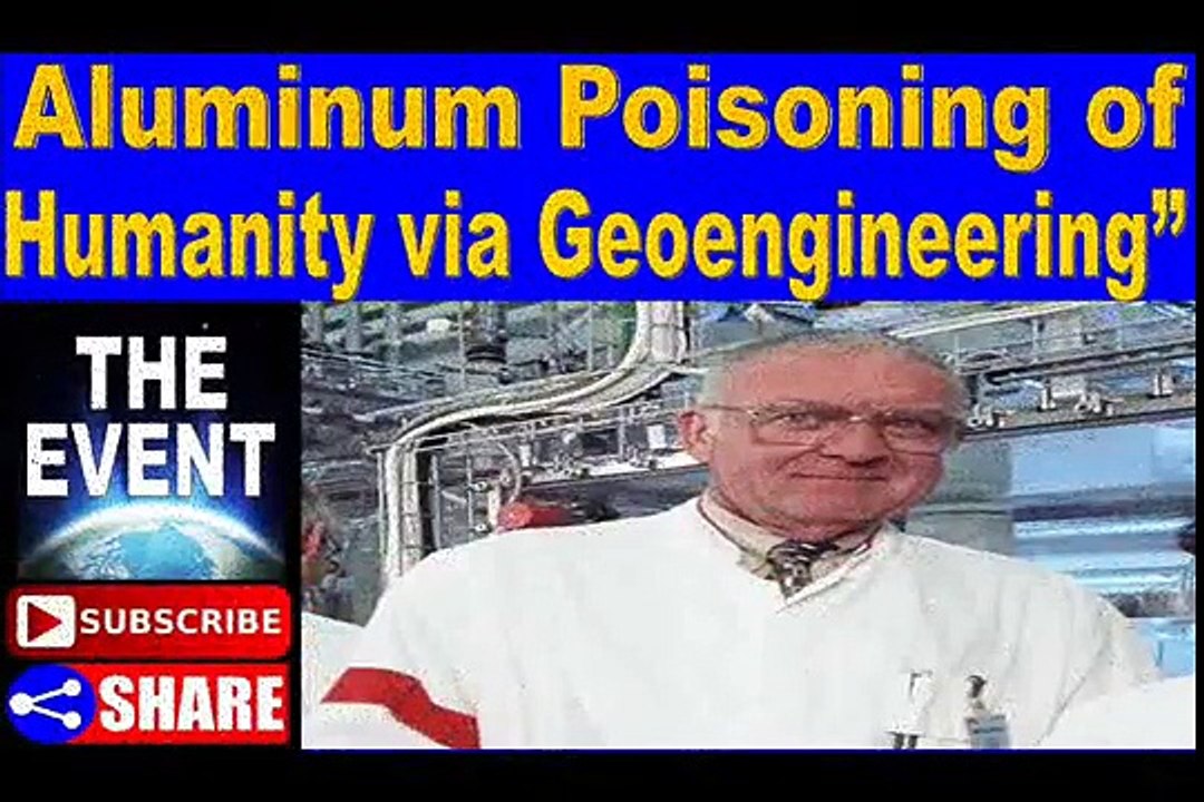 Nuclear Chemist Publishes Paper Detailing “Aluminum Poisoning of Humanity via Geoengineering”
