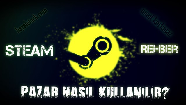 Steam Rehber - Pazar Nasıl Kullanılır