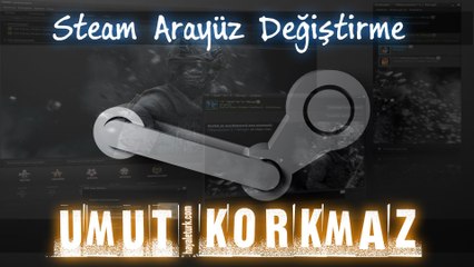Steam Rehber - Arayüz Nasıl Değiştirilir