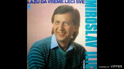 Miroslav Ilić - Za tebe imam ljubav