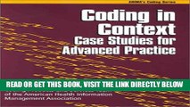 [READ] EBOOK Coding in Context: Case Studies for Advanced Practice (Ahima s Coding Series) ONLINE