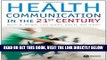 [FREE] EBOOK Health Communication in the 21st Century BEST COLLECTION