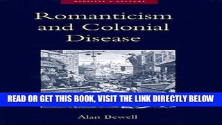 [READ] EBOOK Romanticism and Colonial Disease (Medicine and Culture) ONLINE COLLECTION