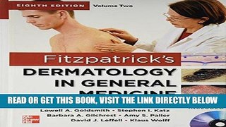 [FREE] EBOOK Fitzpatrick s Dermatology in General Medicine, Eighth Edition, 2 Volume set ONLINE